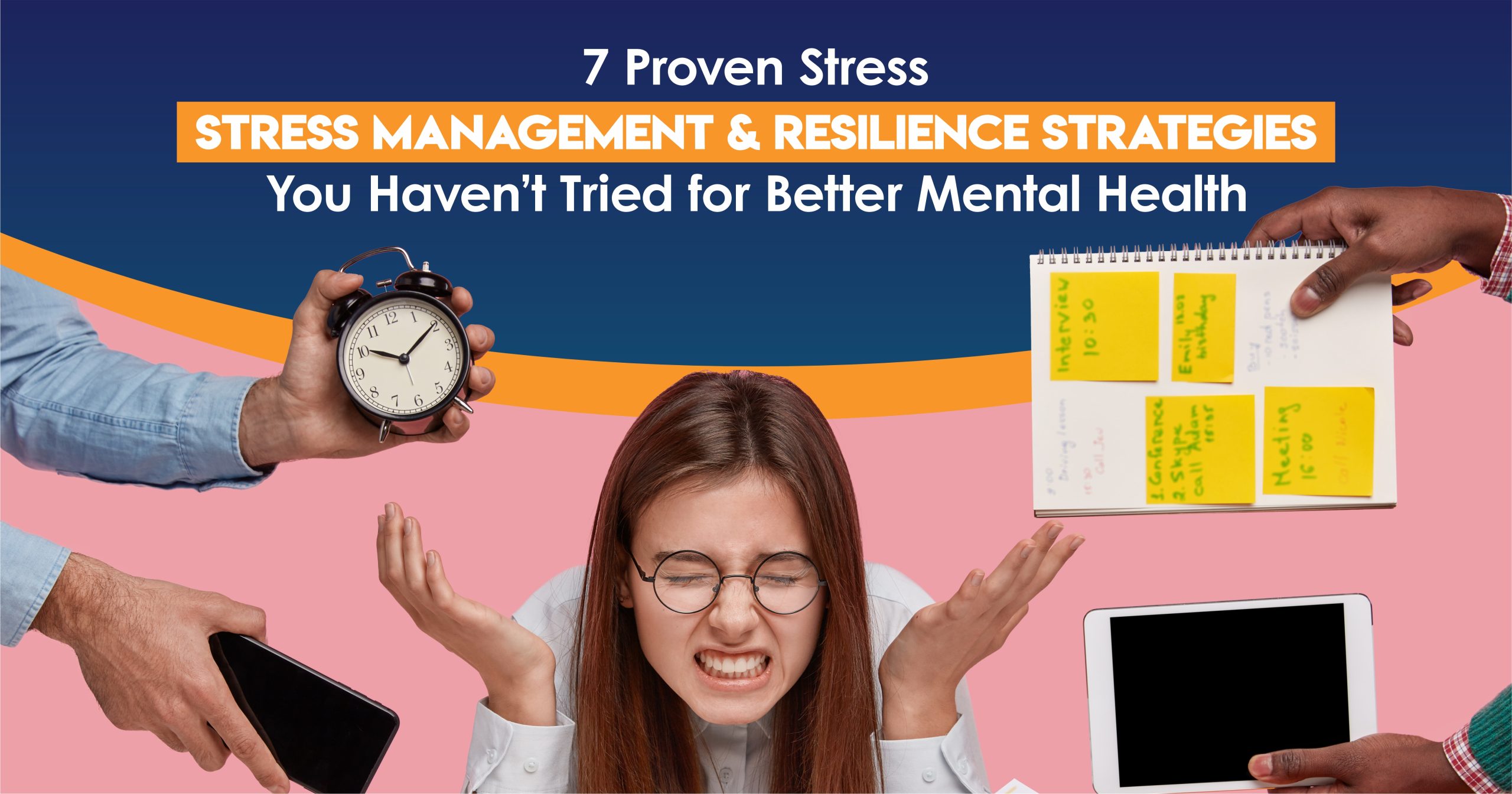 Stressed woman surrounded by clock, phone, notes, and tablet with text about stress management and resilience strategies.