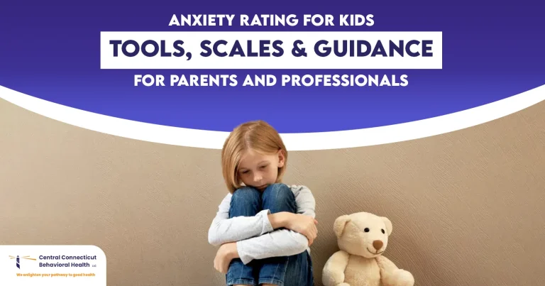 Anxiety rating for kids – sad child sitting with knees hugged beside teddy bear, highlighting tools, scales, and guidance for parents and professionals.
