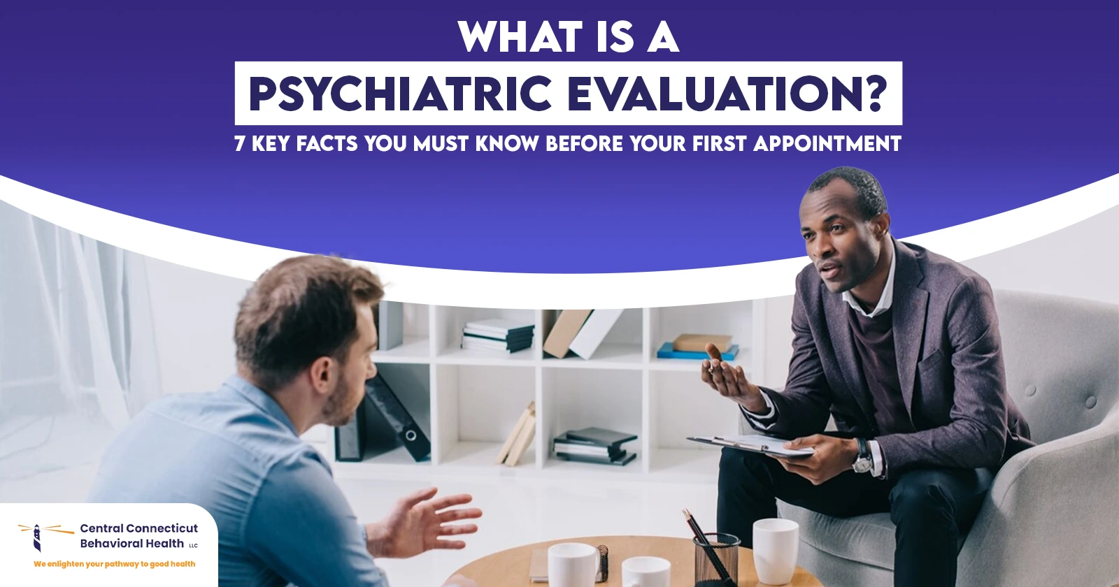 What is a psychiatric evaluation? Doctor talking with patient during first mental health appointment