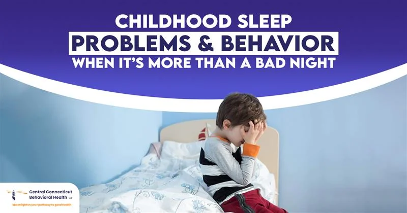 Childhood Sleep Problems and Behavior When It's More Than a Bad Night-01
