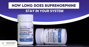 how long does buprenorphine stay in your system​