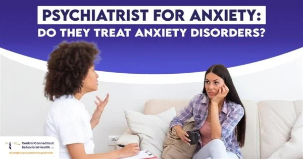 Psychiatrist for Anxiety Understanding the Role Psychiatrist for Anxiety Understanding the Role-01