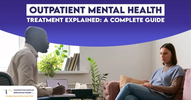 What is Outpatient Mental Health Treatment? Explained A Complete Guide