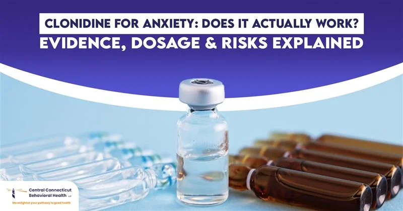Clonidine for Anxiety Does It Actually Work Evidence, Dosage & Risks Explained